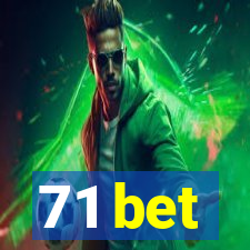 71 bet